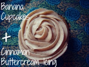 Banana Cupcakes with Cinnamon Buttercream Icing