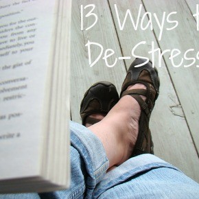 Thirteen Ways to De-Stress