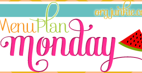 Menu Plan Monday ~ August 25