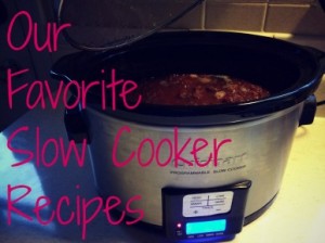 Our Favorite Slow Cooker Recipes