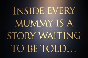 Mummies of the World Quote