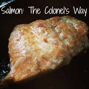 Salmon the Colonel's Way