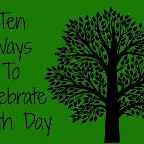 Ten Ways to Celebrate Earth Day