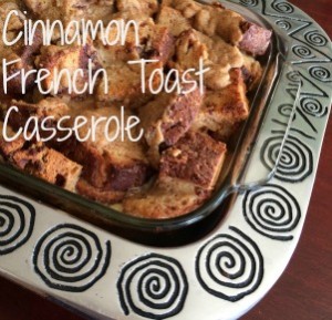 Cinnamon French Toast Casserole