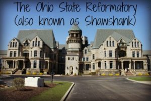 The Ohio State Reformatory, Also Known as Shawshank