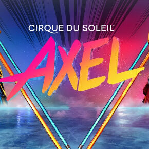 Cirque du Soleil Returns to Cincinnati with AXEL